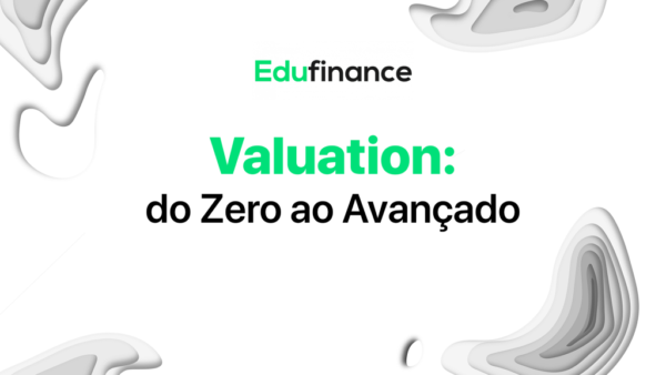 Valuation do Zero ao Avançado Edufinance Catálogo Trader