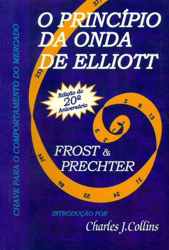 [A.J. Frost, Robert Prechter] O Princípio da Onda de Elliott