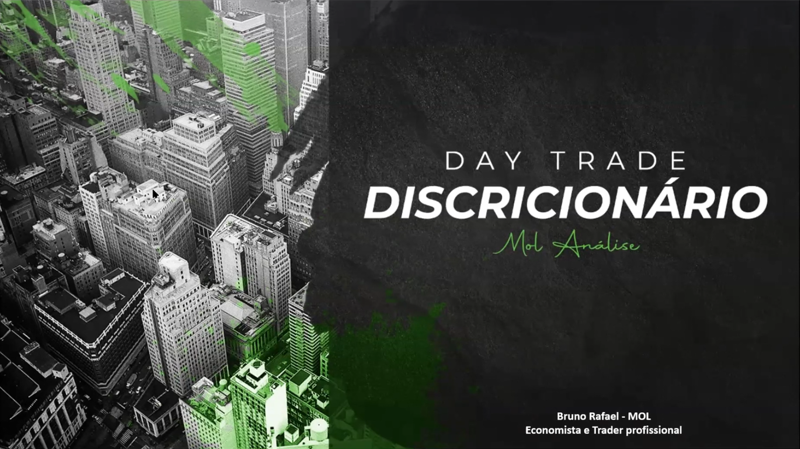 Bruno Rafael (MOL Educacional) - Mentoria Day Trade Discricionário (2021)