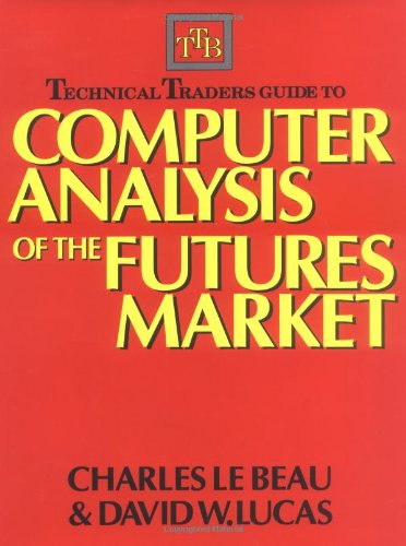 [Charles LeBeau, David W. Lucas] Technical Traders Guide to Computer Analysis of the Futures Market