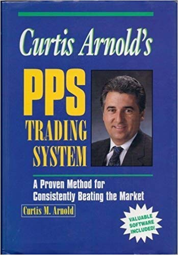 [Curtis M. Arnold] PPS Trading System - A Proven Method for Consistently Beating the Market