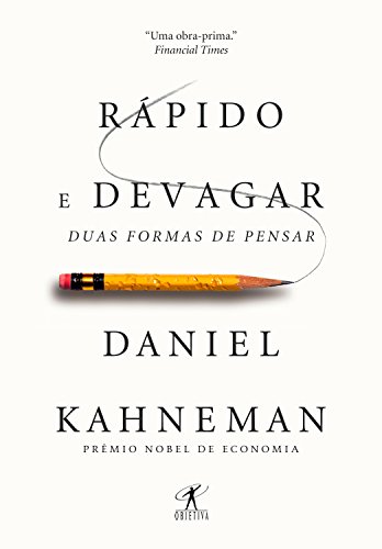 [Daniel Kahneman] Rápido e Devagar - Duas Formas de Pensar