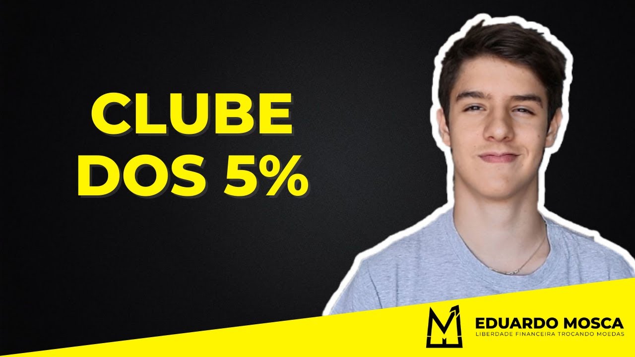 Eduardo Mosca - Clube dos 5%
