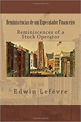 [Edwin Lefèvre] Reminiscências de um Especulador Financeiro