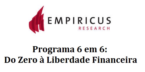 Empiricus Research - Programa 6 em 6 - Do Zero à Liberdade Financeira