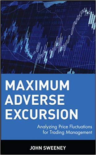 [John Sweeney] Maximum Adverse Excursion - Analyzing Price Fluctuations for Trading Management