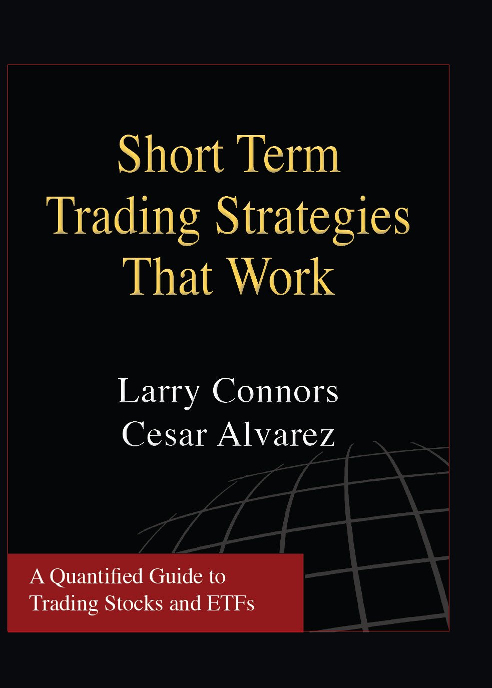 [Laurence A. Connors, Cesar Alvarez] Short Term Trading Strategies That Work