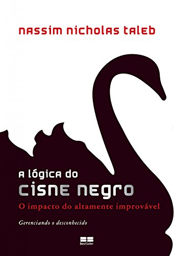 [Nassim Nicholas Taleb] A Lógica do Cisne Negro