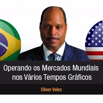 Oliver Velez - Operando os Mercados Mundiais