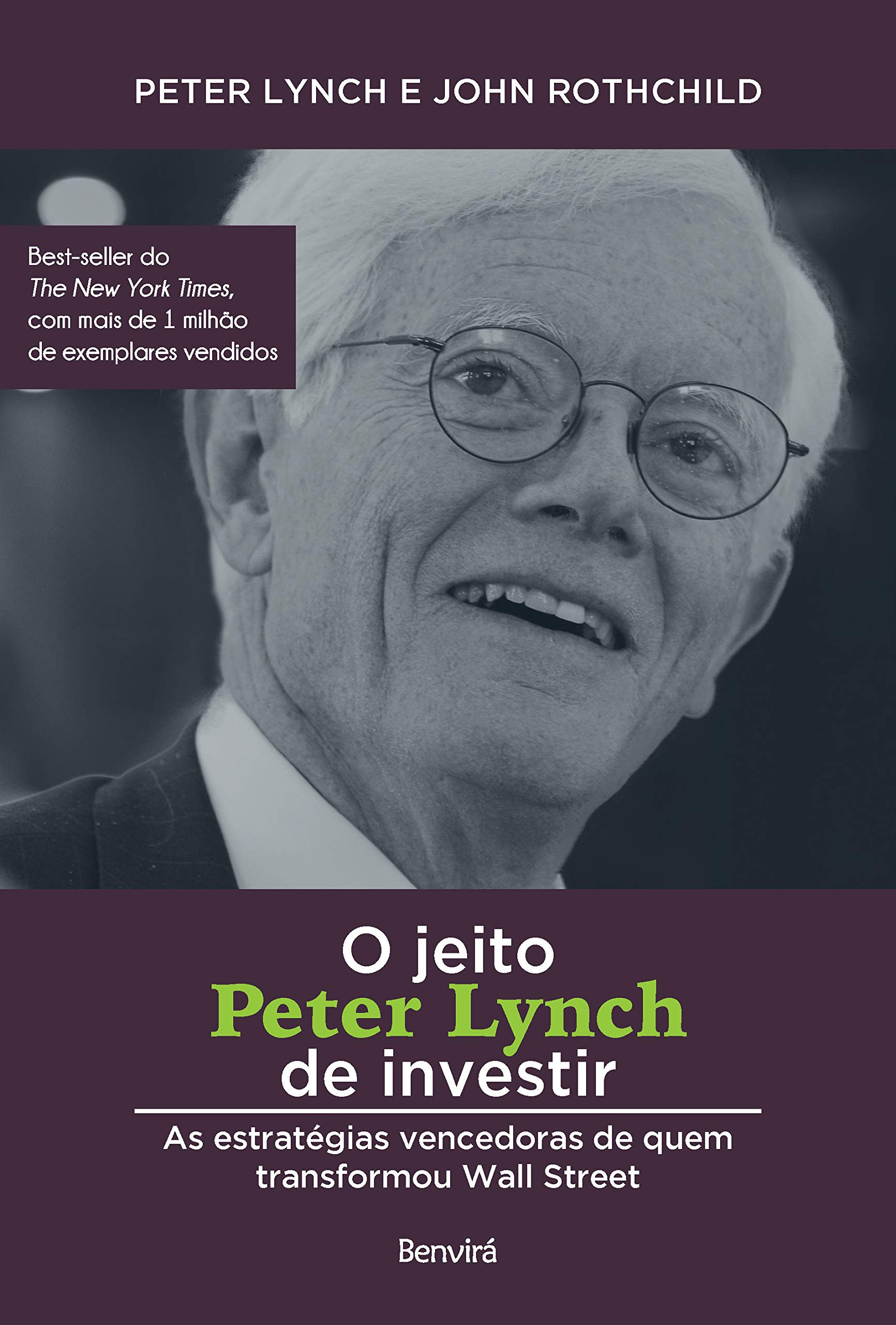 [Peter Lynch, John Rothchild] O Jeito Peter Lynch de Investir - As Estratégias Vencedoras de quem Transformou Wall Street