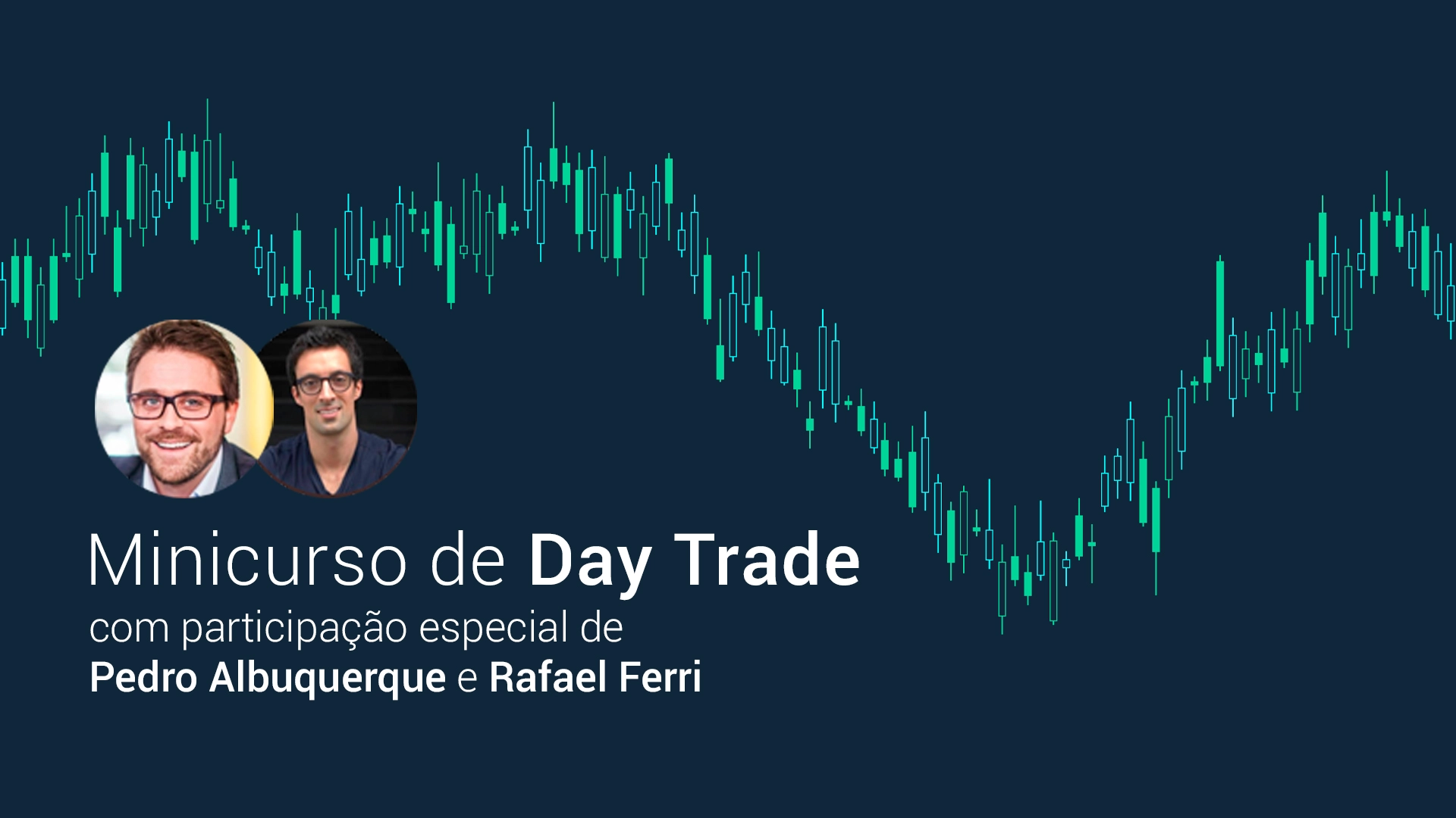 Rafael Ferri e Pedro Albuquerque - Minicurso de Day Trade