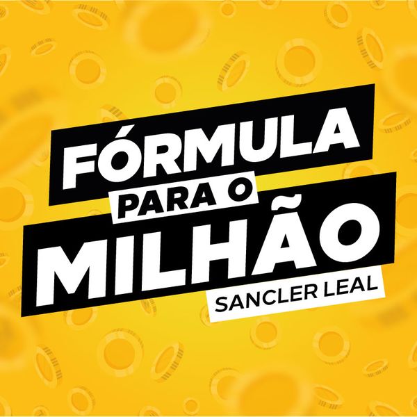Sancler Leal (Mundo Trader) - Fórmula para o Milhão
