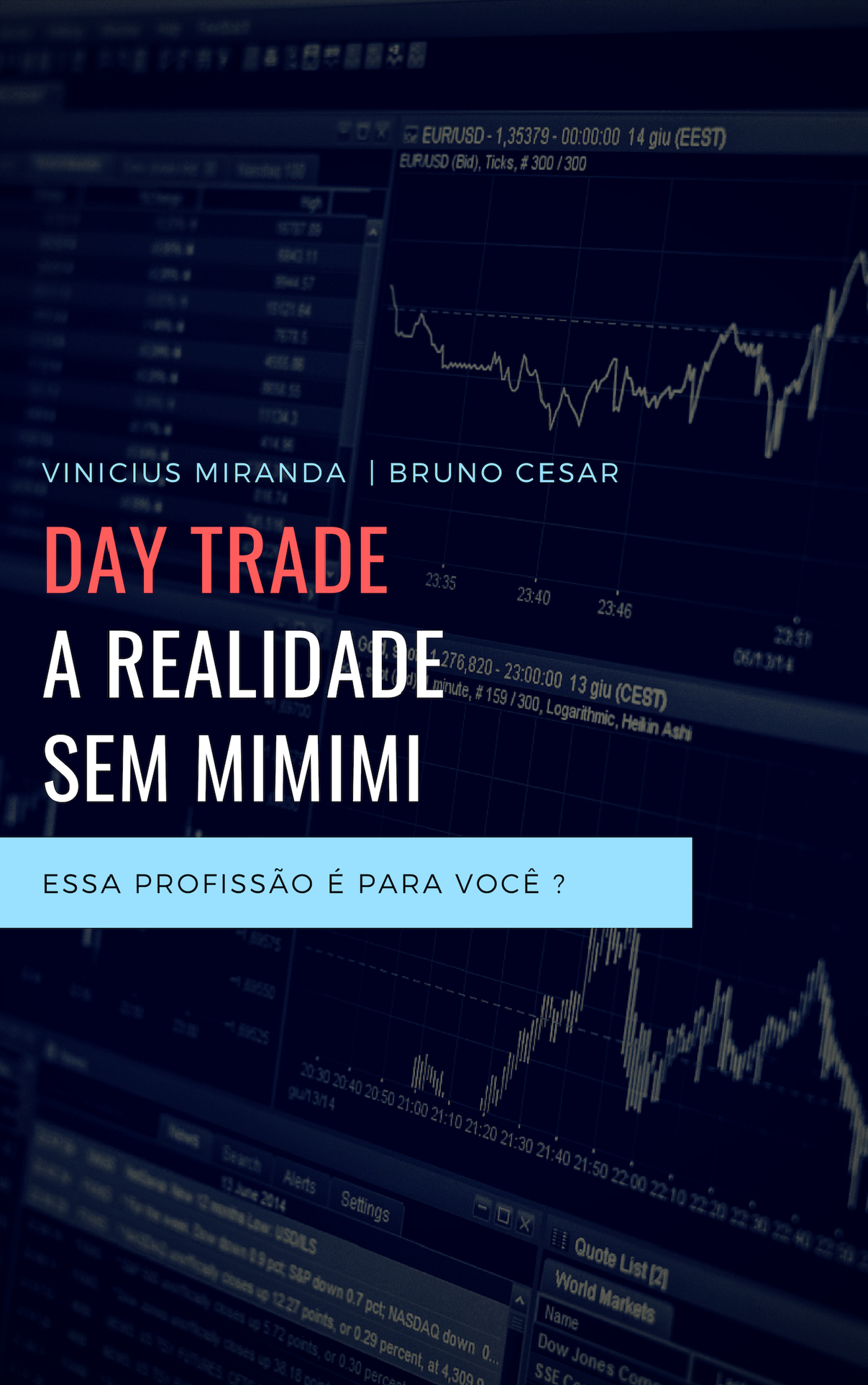 [Vinicius Miranda, Bruno Cesar] Day Trade - A Realidade sem Mimimi