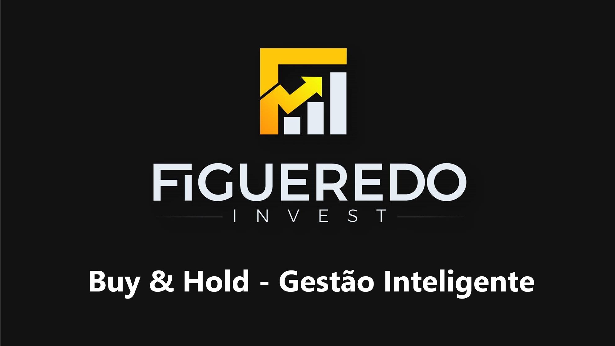 Figueredo Invest - Buy & Hold - Gestão Inteligente